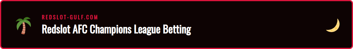 A graphic showing the AFC Champions League trophy with the Redslot logo and various betting icons for football.